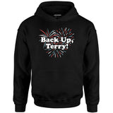 Back Up, Terry! - Unisex Hoodie