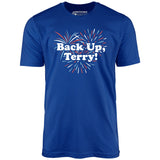 Back Up, Terry! - Unisex T-Shirt