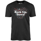 Back Up, Terry! - Unisex T-Shirt