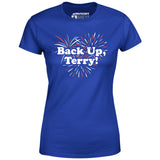 Back Up, Terry! - Women's T-Shirt