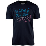 Bada Bing - The Sopranos - Unisex T-Shirt