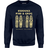 Bahooka Ribs & Grog - Rosemead, CA - Vintage Tiki Bar - Unisex Sweatshirt