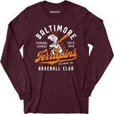 Baltimore Terrapins - Maryland - Vintage Defunct Baseball Teams - Long Sleeve T-Shirt
