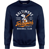 Baltimore Terrapins - Maryland - Vintage Defunct Baseball Teams - Unisex Sweatshirt