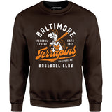 Baltimore Terrapins - Maryland - Vintage Defunct Baseball Teams - Unisex Sweatshirt