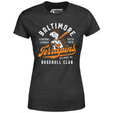 Baltimore Terrapins - Maryland - Vintage Defunct Baseball Teams - Women's T-Shirt