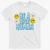 Be A Nice Human Cute Smile Retro T-Shirt