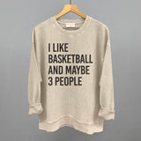 I Like Basketball and Maybe 3 People