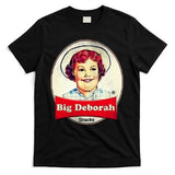Big Deborah T-Shirt