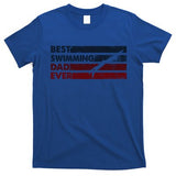 Best Dad Ever Father Vintage Swimming Cool Gift T-Shirt