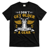 Bikers DonT Get Older Motorcycle Funny Biker T-Shirt