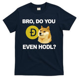 Bro Do You Even Hodl Funny Doge Coin Crypto T-Shirt