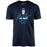 Be Nice - Unisex T-Shirt