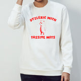 bear dyslexic with tassive mits shirts
