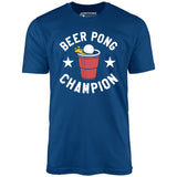 Beer Pong Champion - Unisex T-Shirt