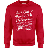 Best Guitar Player in The World Textual - Unisex Sweatshirt