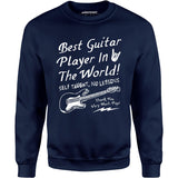 Best Guitar Player in The World Textual - Unisex Sweatshirt