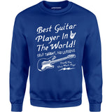 Best Guitar Player in The World Textual - Unisex Sweatshirt