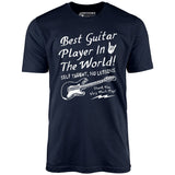 Best Guitar Player in The World Textual - Unisex T-Shirt