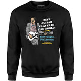 Best Guitar Player in The World! - Unisex Sweatshirt
