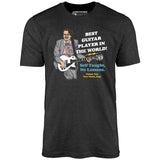 Best Guitar Player in The World! - Unisex T-Shirt