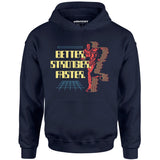 Better Stronger Faster - Unisex Hoodie
