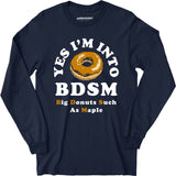 Big Donuts Such as Maple - Long Sleeve T-Shirt