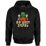 Big Ween Energy - Unisex Hoodie