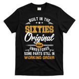 Built In The Sixties Original And Unrestored T-Shirt