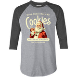 Bitch Better Have My Cookies Holiday Baking - 3/4 Sleeve Raglan T-Shirt