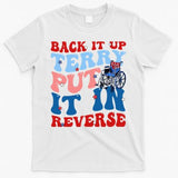 Back It Up Terry Put It In Reverse Funny 4th Of July T-Shirt