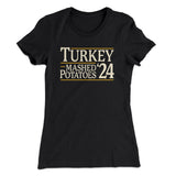 Turkey & Mashed Potatoes 2024 Funny Thanksgiving Women's T-Shirt