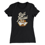 Roll Model Funny Thanksgiving Women's T-Shirt