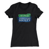 Ranch Appreciation Society Funny Women's T-Shirt