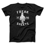 Freak In The Sheets Men/Unisex T-Shirt