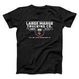 Large Marge Trucking Co Funny Movie Men/Unisex T-Shirt