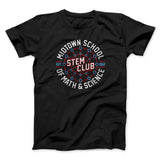 Midtown School Of Math And Science Stem Club Funny Movie Men/Unisex T-Shirt