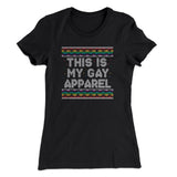 This Is My Gay Apparel Women's T-Shirt