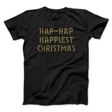 Hap-Hap Happiest Christmas Funny Movie Men/Unisex T-Shirt