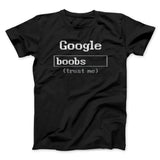 Google Boobs Trust Me Men/Unisex T-Shirt