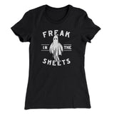 Freak In The Sheets Women's T-Shirt