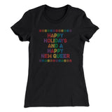 Happy Holidays And Happy New Queer Women's T-Shirt