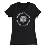 Demons To Some Angels To Others Women's T-Shirt