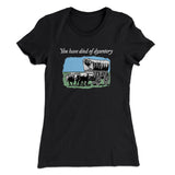 You Have Died Of Dysentery Women's T-Shirt