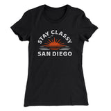 Stay Classy San Diego Women's T-Shirt