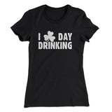 I Clover Day Drinking Women's T-Shirt