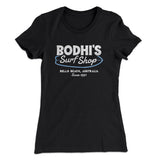 Bodhi's Surf Shop Women's T-Shirt