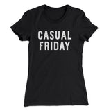 Casual Friday Funny Women's T-Shirt