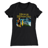 House On Haunted Hill Women's T-Shirt