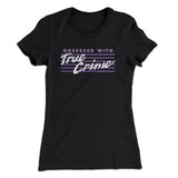 Obsessed With True Crime Women's T-Shirt
